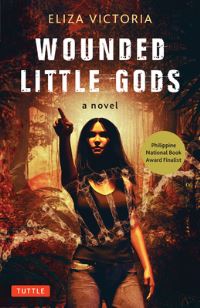 Book Cover for Wounded Little Gods by Eliza Victoria