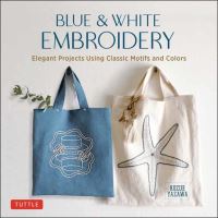 Book Cover for Blue and White Embroidery by Kozue Yazawa