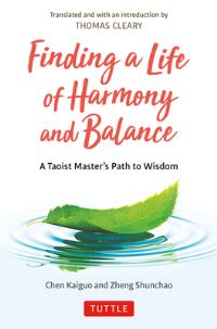 Book Cover for Finding a Life of Harmony and Balance by Chen Kaiguo, Zheng Shunchao