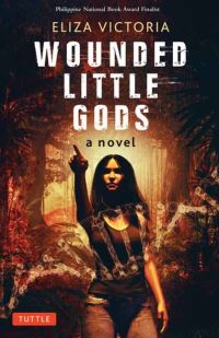 Book Cover for Wounded Little Gods by Eliza Victoria