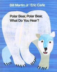 Book Cover for Polar Bear, Polar Bear, What Do You Hear? by Bill Martin, Eric Carle