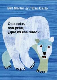 Book Cover for Oso Polar, Oso Polar, +Qué Es Ese Ruido? by Bill Martin