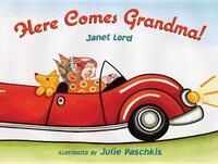 Book Cover for Here Comes Grandma! by Janet Lord, Julie Paschkis