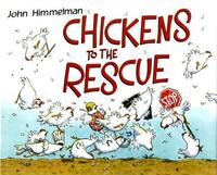 Book Cover for Chickens to the Rescue by John Himmelman