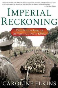 Book Cover for Imperial Reckoning by Caroline Elkins