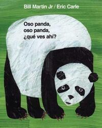Book Cover for Oso Panda, Oso Panda, +Qué Ves Ahí? by Bill Martin, Eric Carle, Teresa Mlawer