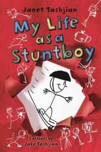 Book Cover for My Life as a Stuntboy by Janet Tashjian, Jake Tashjian
