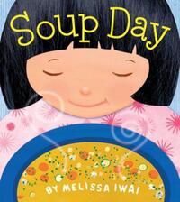 Book Cover for Soup Day by Melissa Iwai
