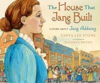 Book Cover for The House That Jane Built by Tanya Lee Stone