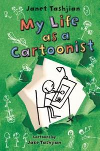 Book Cover for My Life as a Cartoonist by Janet Tashjian