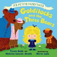 Book Cover for Goldilocks and the Three Bears by Trixie Belle, Melissa CarusoScott