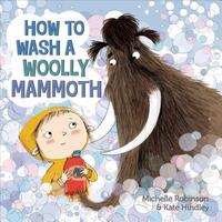 Book Cover for How to Wash a Woolly Mammoth by Michelle Robinson