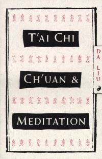 Book Cover for T'Ai Chi Ch'Uan and Meditation by Da Liu