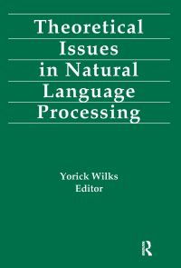 Book Cover for Theoretical Issues in Natural Language Processing by Yorick Wilks