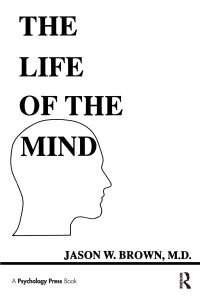 Book Cover for The Life of the Mind by Jason W Brown