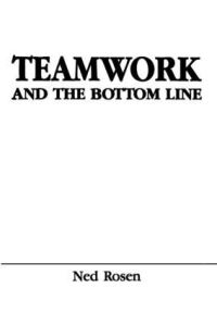 Book Cover for Teamwork and the Bottom Line by Ned Rosen