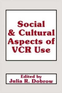 Book Cover for Social and Cultural Aspects of VCR Use by Julia R Dobrow