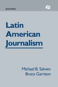 Book Cover for Latin American Journalism by Michael Brian Salwen, Bruce Garrison