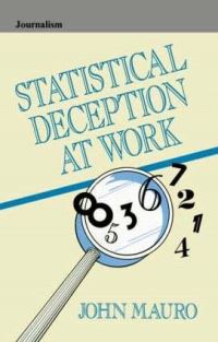 Book Cover for Statistical Deception at Work by John Mauro