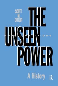 Book Cover for The Unseen Power by Scott M Cutlip