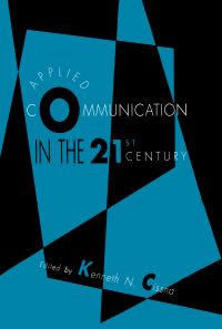 Book Cover for Applied Communication in the 21st Century by Kenneth N Cissna