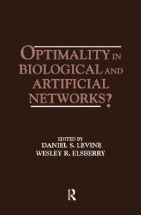 Book Cover for Optimality in Biological and Artificial Networks? by Daniel S Levine, Wesley R Elsberry