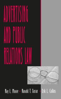 Book Cover for Advertising and Public Relations Law by Roy L Moore, Ronald T Farrar, Erik Collins