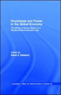 Book Cover for Knowledge and Power in the Global Economy by David A Gabbard