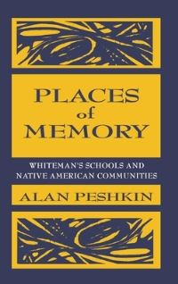 Book Cover for Places of Memory by Alan Peshkin
