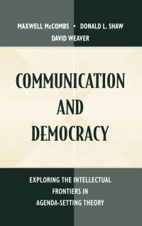 Book Cover for Communication and Democracy by Maxwell E McCombs, Donald L Shaw, David Weaver