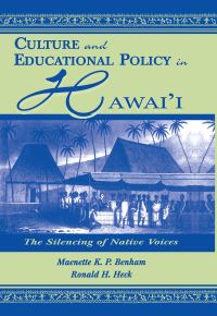 Book Cover for Culture and Educational Policy in Hawaii by Maenette K P Ah NeeBenham, Ronald H Heck