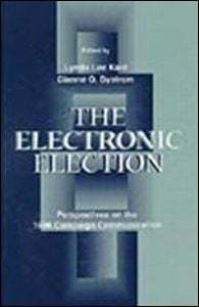 Book Cover for The Electronic Election by Lynda Lee Kaid, Dianne Bystrom