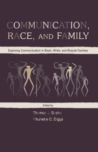 Book Cover for Communication, Race, and Family by Thomas J Socha, Rhunette C Diggs