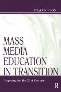 Book Cover for Mass Media Education in Transition by Tom Dickson