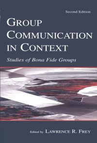 Book Cover for Group Communication in Context by Lawrence R Frey