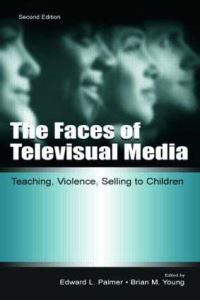 Book Cover for The Faces of Televisual Media by Edward L Palmer, Brian Young