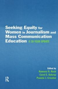 Book Cover for Seeking Equity for Women in Journalism and Mass Communication Education by Ramona R Rush, Carol E Oukrop, Pamela J Creedon