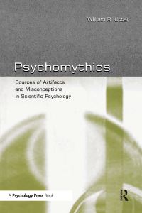 Book Cover for Psychomythics by William R Uttal
