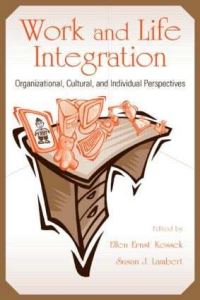 Book Cover for Work and Life Integration by Ellen Ernst Kossek