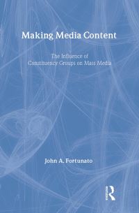 Book Cover for Making Media Content by John A Fortunato