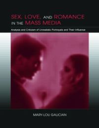Book Cover for Sex, Love & Romance in the Mass Media by MaryLou Galician