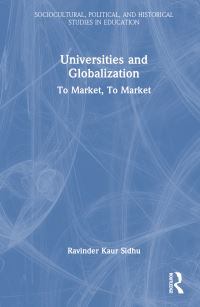 Book Cover for Universities & Globalization by Ravinder Kaur Sidhu