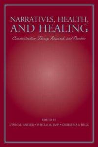 Book Cover for Narratives, Health, and Healing by Lynn M Harter, Phyllis M Japp, Christina S Beck