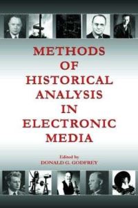 Book Cover for Methods of Historical Analysis in Electronic Media by Donald G Godfrey