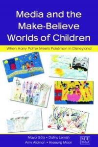 Book Cover for Media in the Make-Believe Worlds of Children by Maya Götz