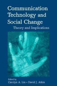 Book Cover for Communication Technology and Social Change by Carolyn A Lin, David J Atkin