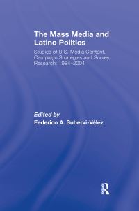 Book Cover for The Mass Media and Latino Politics by Federico A SuberviVélez