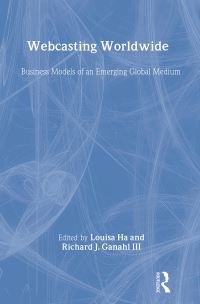 Book Cover for Webcasting Worldwide by Louisa Ha, Richard J Ganahl