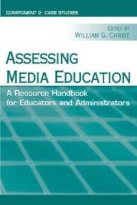 Book Cover for Assessing Media Education by William G. Christ