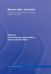 Book Cover for Women, Men, and News by Paula Maurie Poindexter, Sharon Meraz, Amy Schmitz Weiss